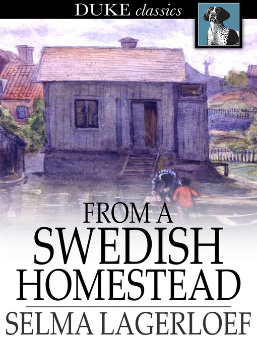Title details for From a Swedish Homestead by Selma Lagerloef - Available